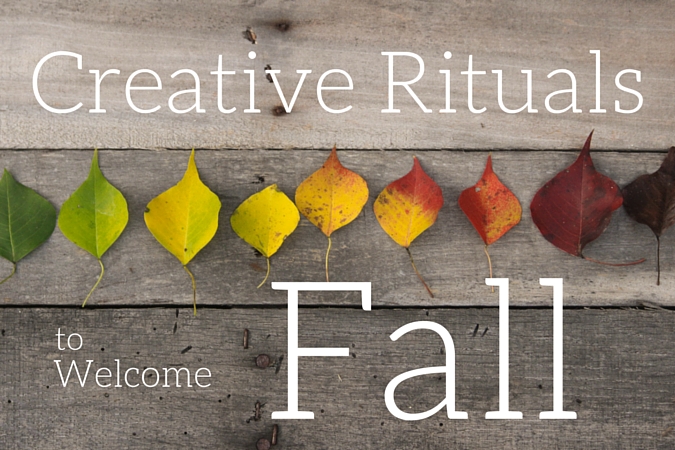 Creative Rituals to Welcome Fall | TheDabblist.com