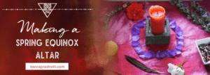 Making a Spring Equinox Altar