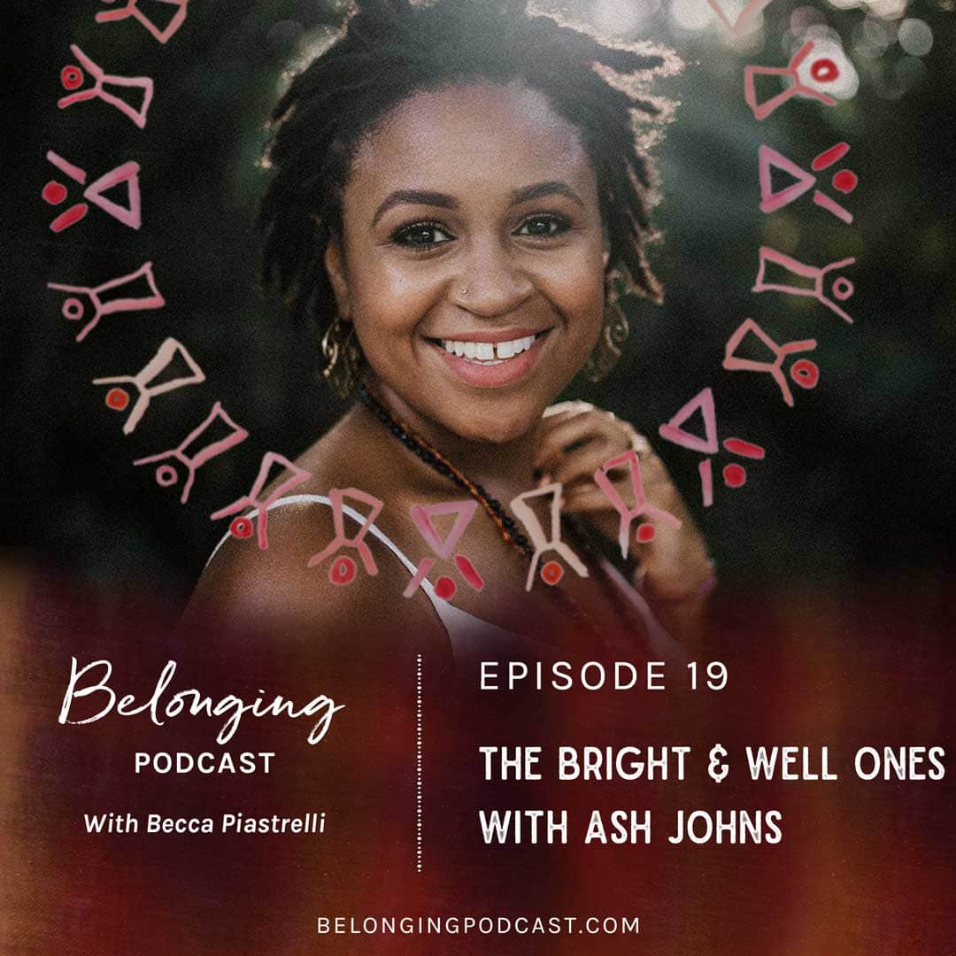 Ash Johns on the Belonging Podcast