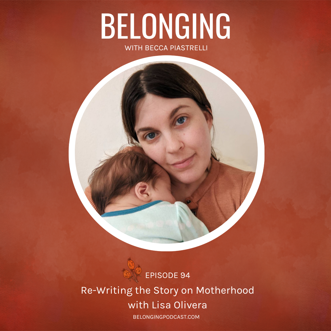 Episode #94: Re-writing the story on motherhood with Lisa Olivera