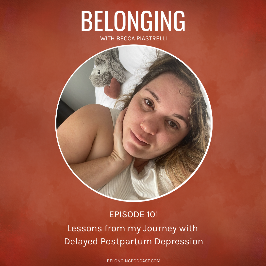 Episode #101: Lessons from my journey with delayed postpartum depression